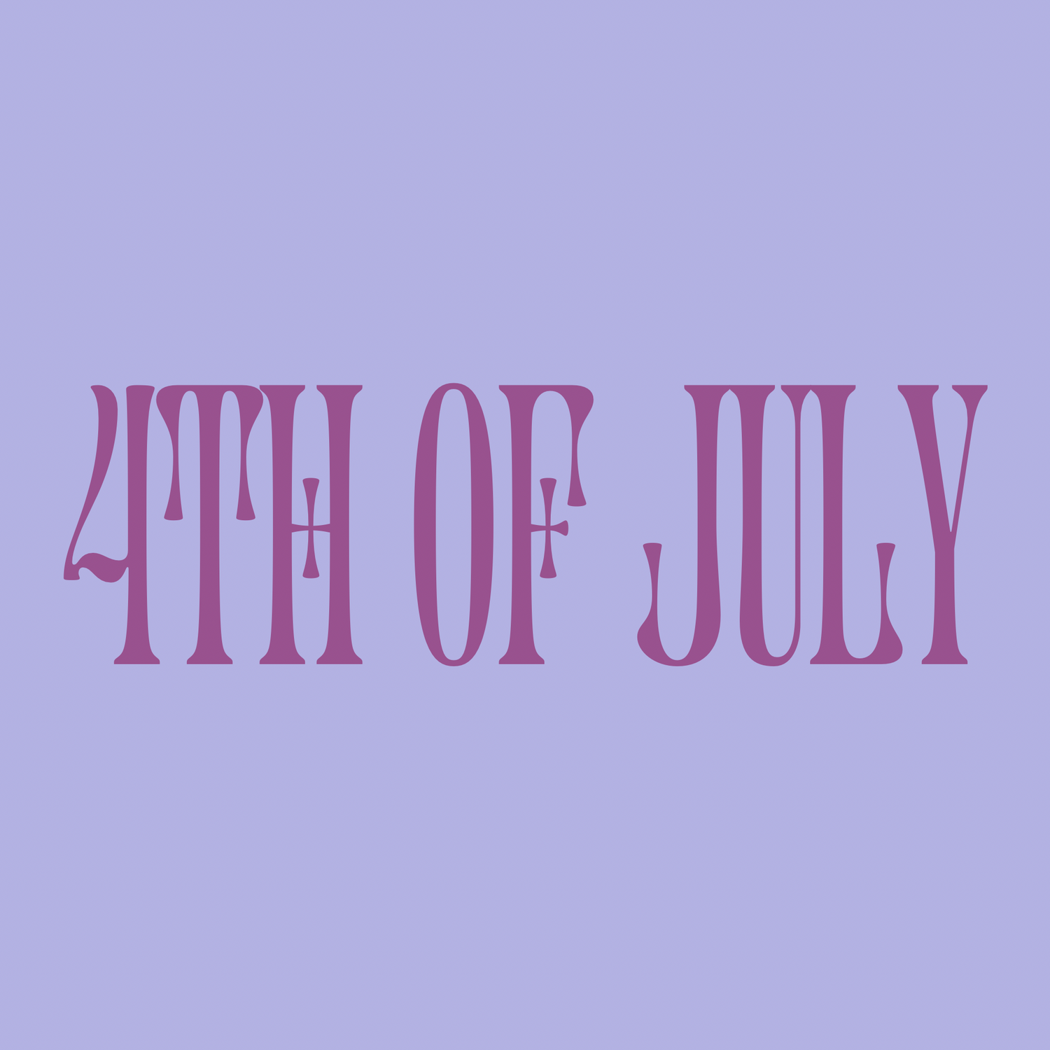 4th of July